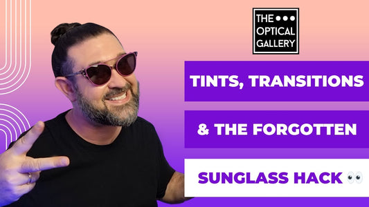 Tints, Transitions & The Forgotten Sunglass Hack 👓