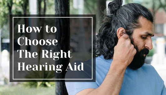 How to Choose the Right Hearing Aid | The Optical Gallery