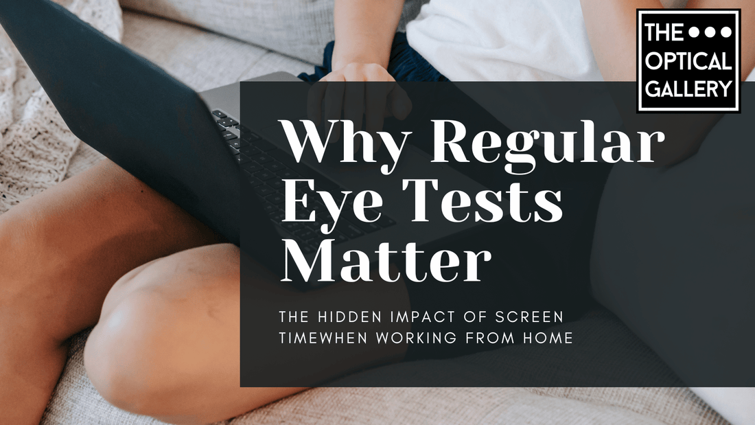 Why Regular Eye Tests Matter When You Work From Home