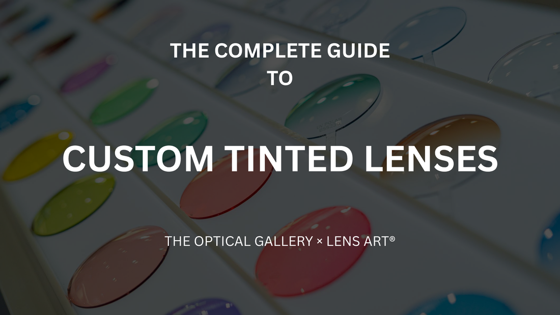Custom tinted prescription lenses guide showing bespoke lens colours, gradients, photochromic lenses and luxury reglazing by The Optical Gallery.