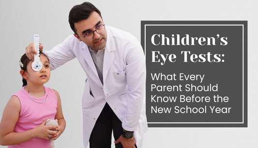 Children’s Eye Tests: What Every Parent Should Know Before the New School Year